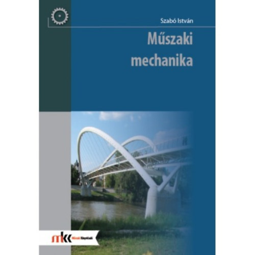 Szab� Istv�n - M�szaki mechanika