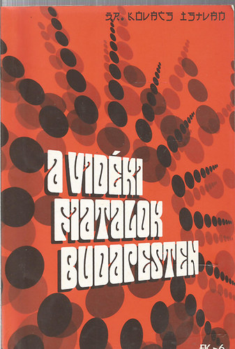 Dr. Kov�cs Istv�n - A vid�ki fiatalok Budapesten