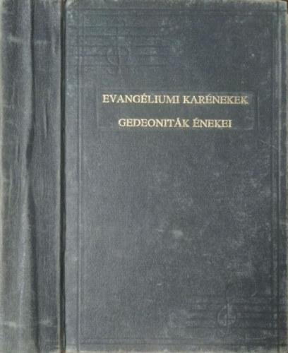 Evangéliumi karénekek + Gedeoniták énekei (reprint, egy kötetben)
