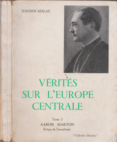 Szalay Jeromos - V�rit�s sur l'Europe centrale