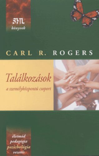 Carl R. Rogers - Találkozások - a személyközpontú csoport