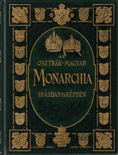 Az Osztrk-Magyar Monarchia rsban s kpben I. - Bevezet ktet (reprint)