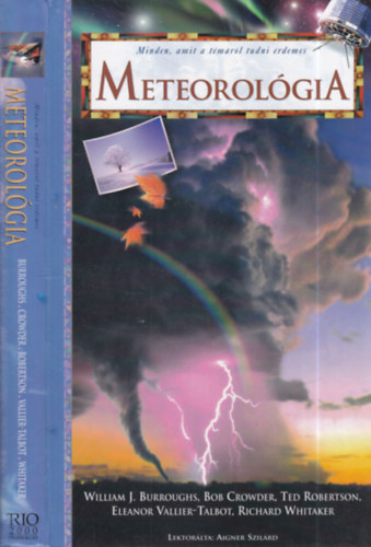Bob Crowder, Ted Robertson, Eleanor Vallier-Talbot, Richard Whitaker William J. Burroughs - Meteorológia - Minden, amit a témáról tudni érdemes