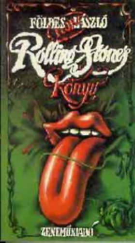 Szerk.: Tak�cs �gnes, Graf.: Viszt Gy�rgy F�ldes L�szl� - Rolling Stones k�nyv