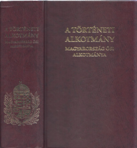 Z�t�nyi Zsolt - A t�rt�neti Alkotm�ny - Magyarorsz�g �si Alkotm�nya