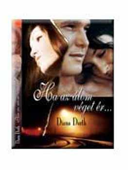 Diana Dorth - Ha az �lom v�get �r ...