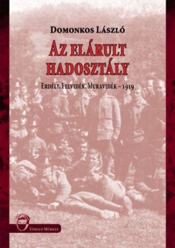 Domonkos L�szl� - Az el�rult hadoszt�ly