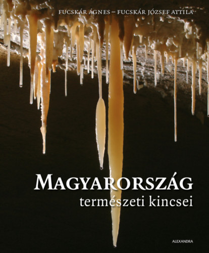 Fucskr Jzsef Attila Fucskr gnes - Magyarorszg termszeti kincsei