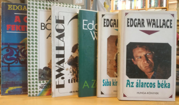 Edgar Wallace - 6 db Edgar Wallace: A bosszll; A gyilkos fekete mamba; A titokzatos hz; A zld jsz; Az larcos bka; Sba kirlynjnek ve