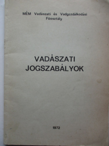 Cs�re P�l - Vad�szati jogszab�lyok