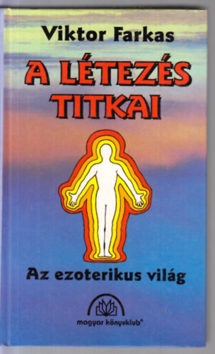 Viktor Farkas - A ltezs titkai