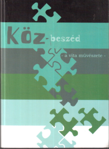 KÖZ-beszéd a vita művészete (kézikönyv a formális vita tanításához)