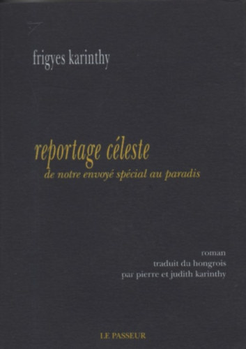 Frigyes Karinthy - Reportage clste