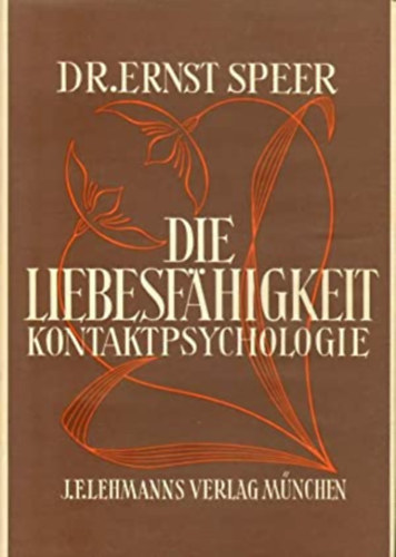 Ernst Dr. Speer - Die Liebesfhigkeit (Kontaktpsychologie)