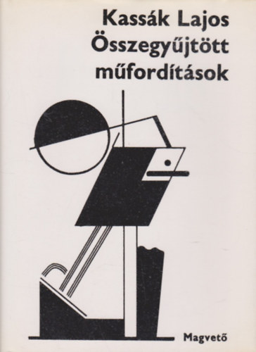 Kass�k Lajos - �sszegy�jt�tt m�ford�t�sok
