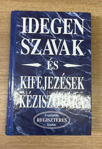 Idegen szavak s kifejezsek kzisztra (regiszteres)