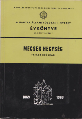 Szab�n� Drubina Magda - Mecsek hegys�g - Tri�sz id�szak (A Magyar �llami F�ldtani Int�zet �vk�nyve LI. k�tet 1. f�zet)