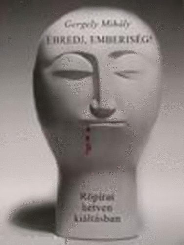 Gergelyi Mih�ly - �bredj, emberis�g! - R�pirat hetven ki�lt�sban