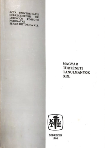 Veress Géza - Magyar történeti tanulmányok XIX.