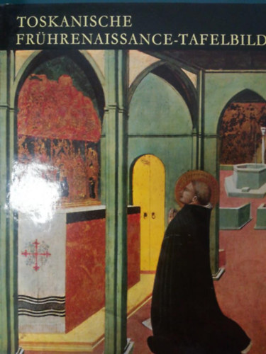 Boskovits Mikls - Toskanische frhrenaissance-tafelbilder