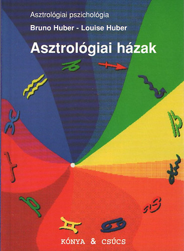 Bruno Huber; Louise Huber - Asztrolgiai hzak