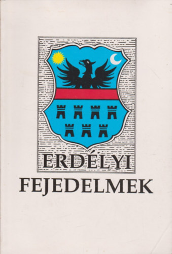 Sebestyén Mihály - Erdélyi fejedelmek