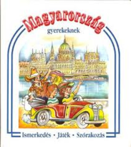 Graf.: Jlics Gyula Szalontay Gyuln - Magyarorszg gyerekeknek - ISMERKEDS-JTK-SZRAKOZS (Ltnivalk Magyarorszgon; Hres magyarok; A Dunakanyar; Magyar npviseletek; Npi hangszerek; Horgszverseny - trsasjtk; Npszoksok...)