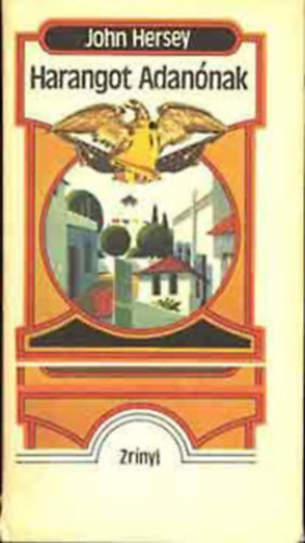 John Hersey - Harangot Adanónak