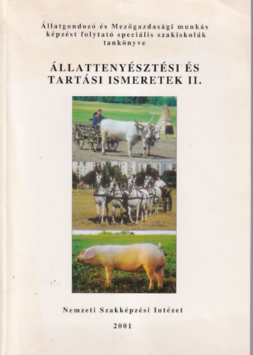 Szegény Mihály - Állattenyésztési és tartási ismeretek II.