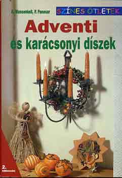 A. Massenkeil; P. Panesar - Adventi s karcsonyi dszek (Sznes tletek - 2. klnszm)