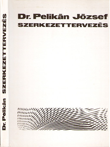 Dr. Pelikn Jzsef - Szerkezettervezs