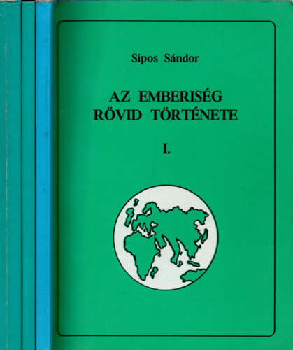 Sipos Sndor - Az emberisg rvid trtnete I - III.
