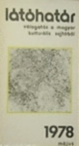 Szabolcsi Mikl�s  (szerk.) - 3 db L�t�hat�r (1978 m�jus - 1979 m�jus - 1988 augusztus)