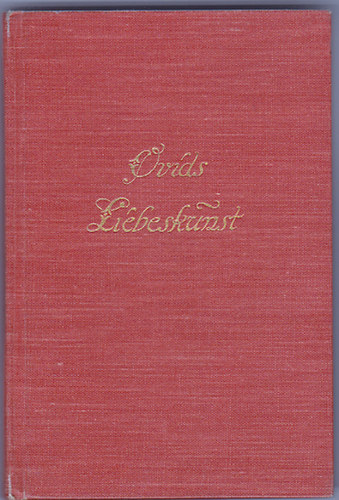 Publius Ovidius Naso - Ovids Liebeskunst