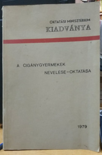 Szvnyi Zsolt - A cignygyermekek nevelse-oktatsa - Oktatsi Minisztrium kiadvnya