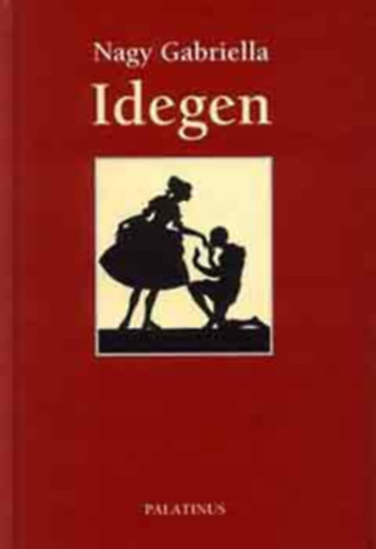 Nagy Gabriella - Idegen
