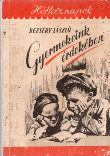 Dezsry Lszl - Gyermekeink rdekben