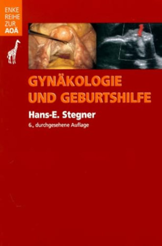 Hans-Egon Stegner - Gyn�kologie und Geburtshilfe