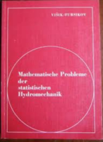 Visik/Fursikov - Mathematische Probleme der statistischen Hydromechanik