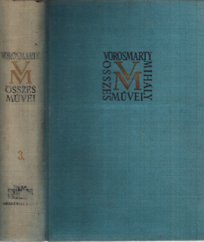 T�th Dezs� szerk. - V�r�smarty Mih�ly �sszes m�vei 3. - Kisebb k�ltem�nyek III.