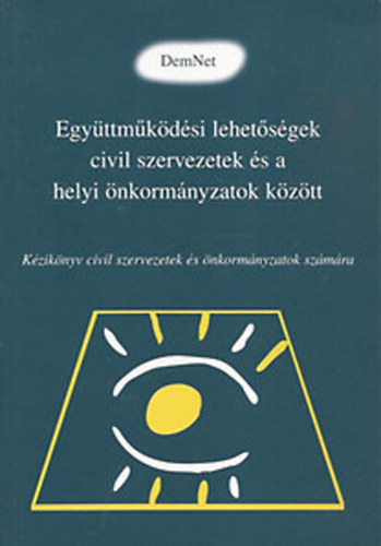 Egy�ttm�k�d�si lehet�s�gek civil szervezetek �s a helyi �nkorm�nyzatok k�z�tt