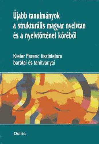�jabb tanulm�nyok a struktur�lis magyar nyelvtan �s a nyelvt�rt�net...