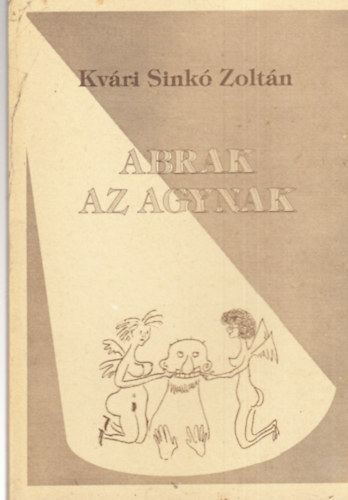 Kv�ri Sink� Zolt�n - Abrak az agynak (humoreszkek)