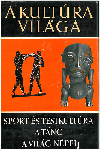 A kultúra világa-Sport és testkultúra, A tánc, A világ népei