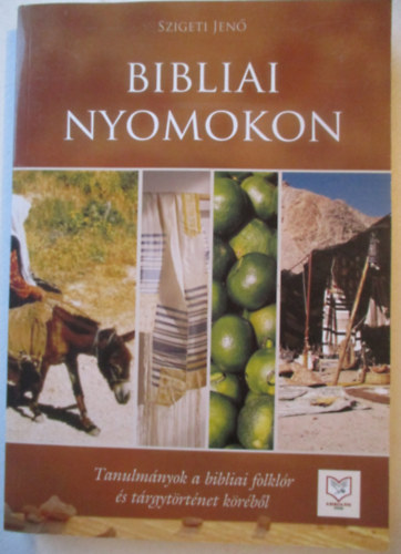 Szigeti Jen - Bibliai nyomokon