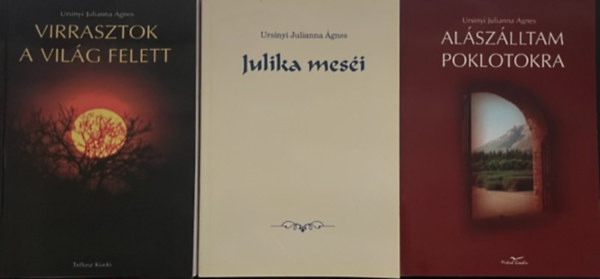 Ursinyi Julianna �gnes - Ursinyi Julianna �gnes k�nyvcsomag (3 k�tet  )