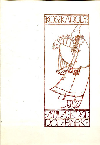 K�s K�roly - Atila kir�lr�l �nek