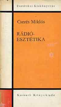 Cserés Miklós - Rádióesztétika