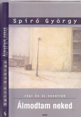 Spir Gyrgy - lmodtam neked - rgi s j novellk