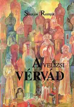 Szemjon Reznyik - A velizsi vrvd